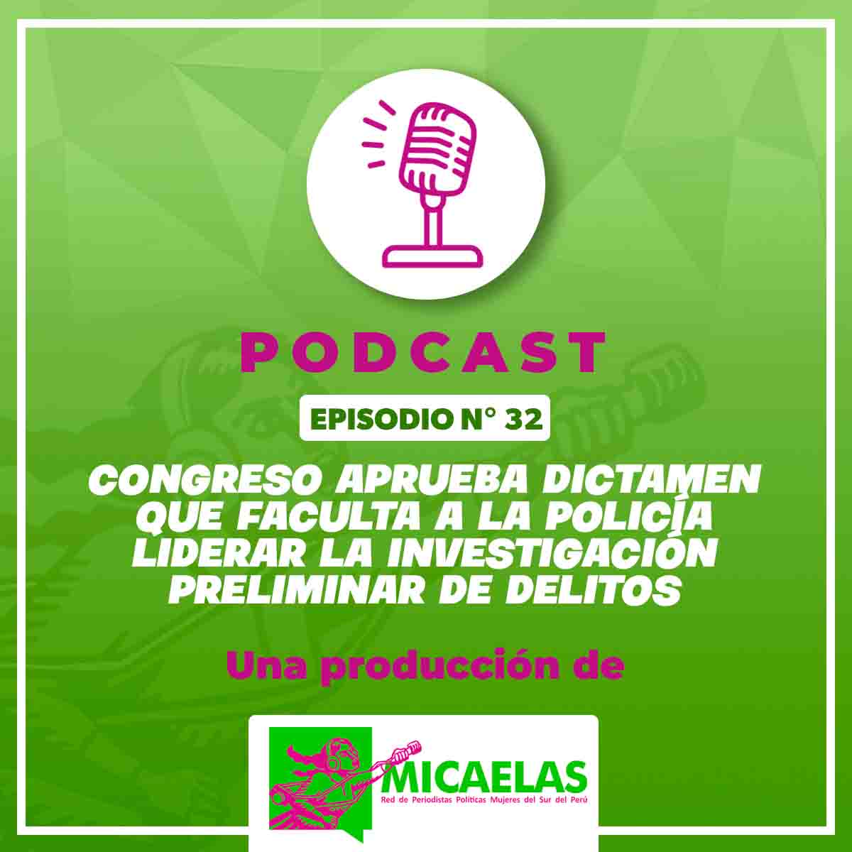 Congreso aprueba dictamen que faculta a la Policía liderar la investigación preliminar de delitos