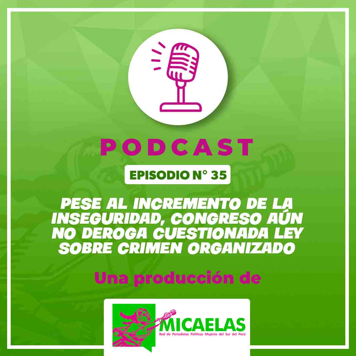 Pese al incremento de la inseguridad, Congreso aún no deroga ley sobre crimen organizado