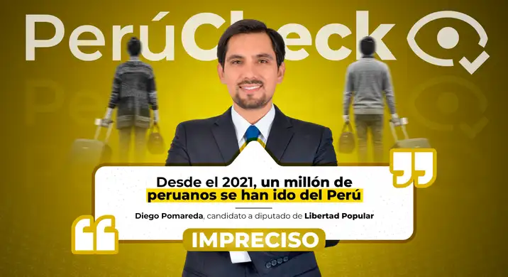 Es impreciso que desde 2021 un millón peruanos se hayan ido del país, como indicó el candidato a diputado Diego Pomareda