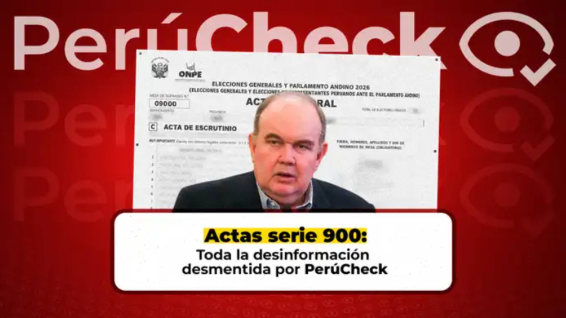Toda la desinformación detrás de las actas serie 900 desmentida por PerúCheck