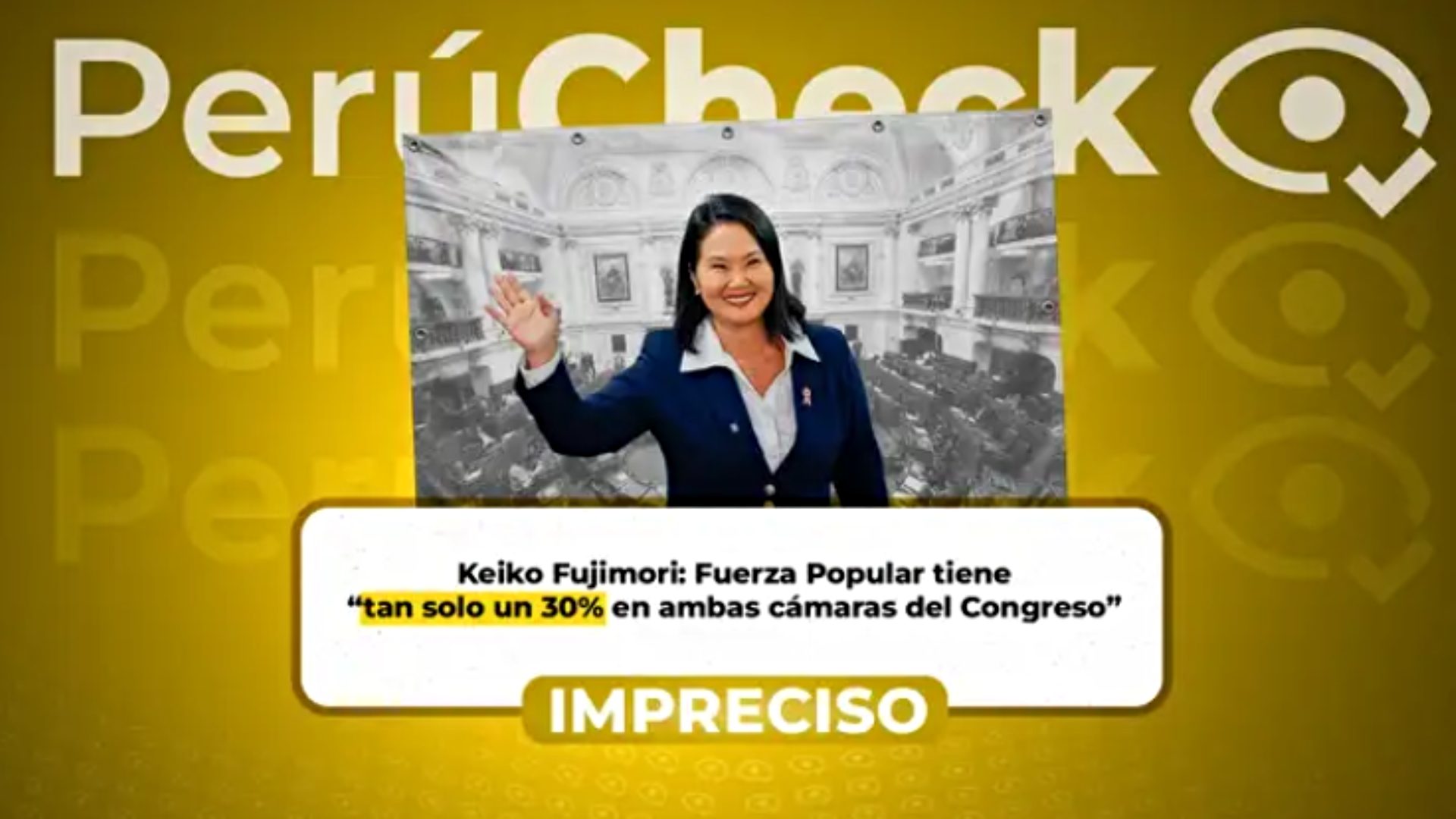 No es cierto que Fuerza Popular tenga “sólo un 30%” de representación en ambas cámaras del Congreso, como dijo Keiko Fujimori