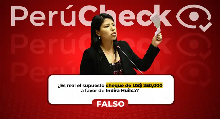 Es falso el cheque de US$250 mil a favor de la diputada Indira Huila que está circulando en redes sociales