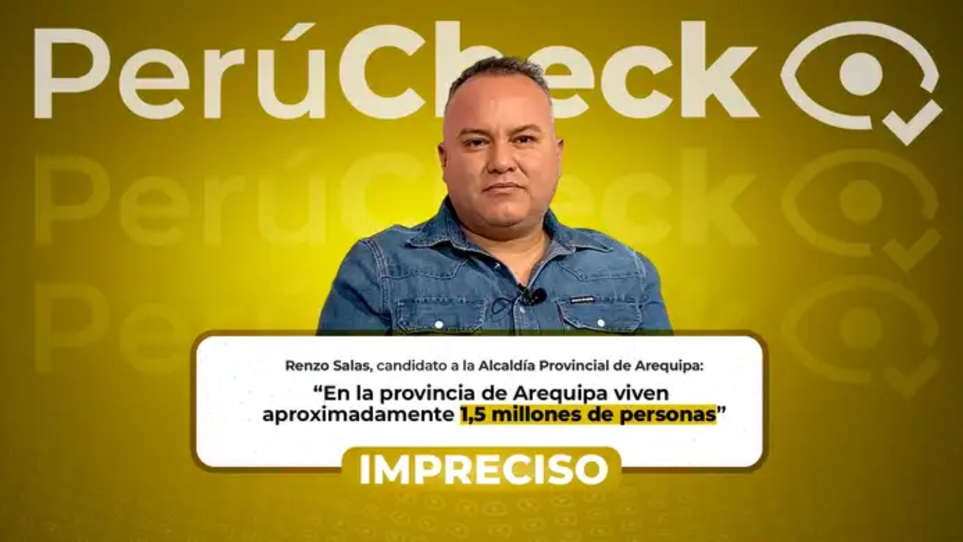 Es impreciso que en la provincia de Arequipa vivan 1,5 millones de personas, como afirmó el candidato a la alcaldía provincial Renzo Salas
