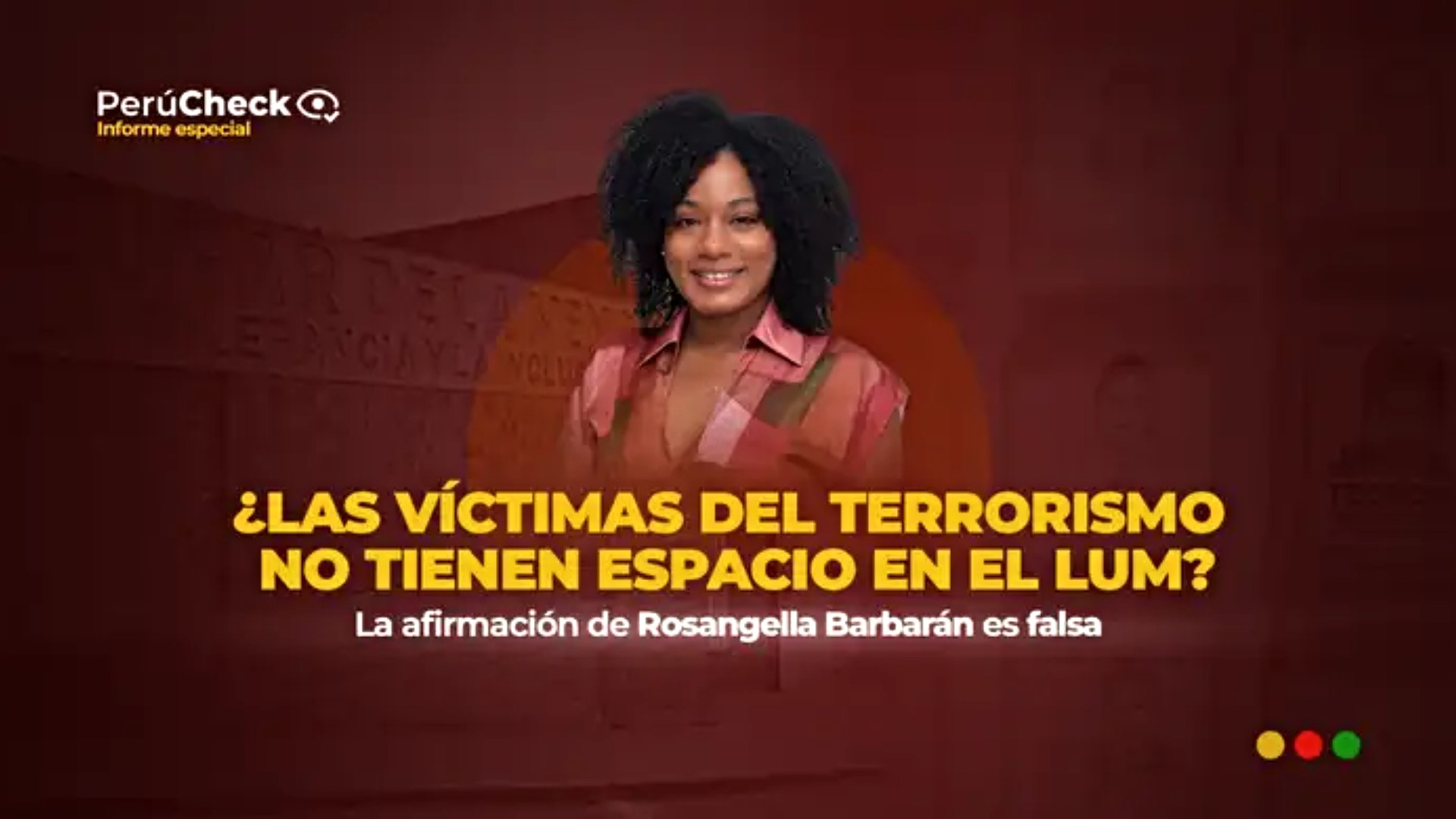 Es falso que en el LUM no haya espacio para las víctimas del terrorismo, como afirma Rosangella Barbarán
