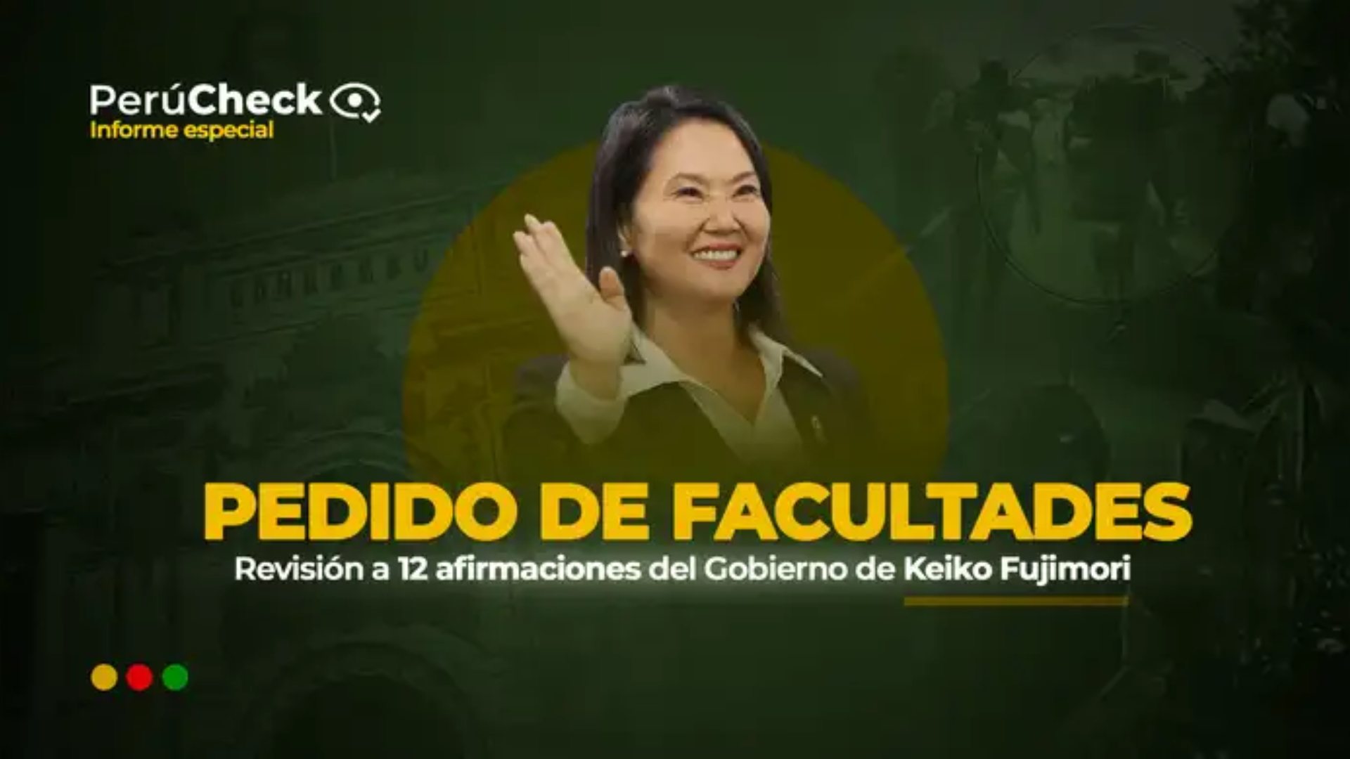 Pedido de facultades bajo la lupa: una revisión de 12 afirmaciones contrastadas con data oficial
